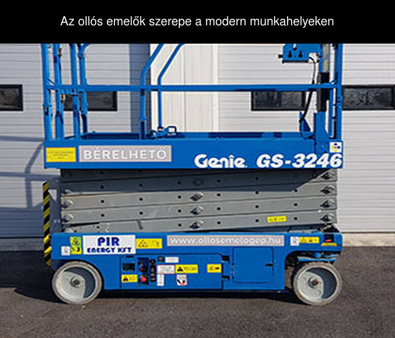 Az ollós emelők szerepe a modern munkahelyeken
