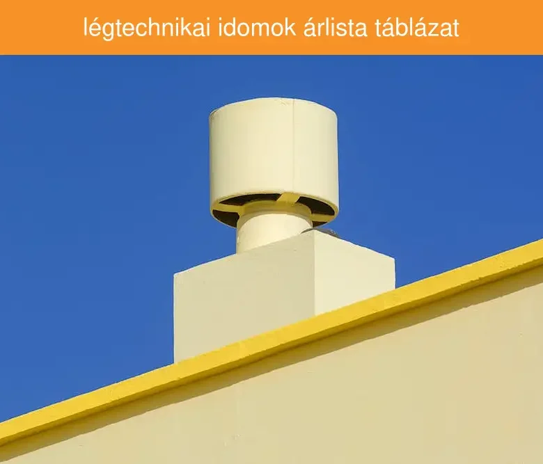 légtechnikai idomok árlista táblázat