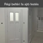Régi beltéri fa ajtó festés