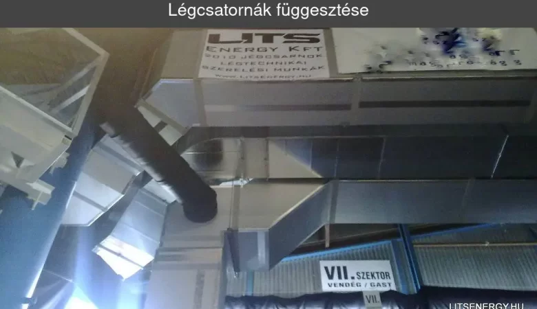 Légcsatornák függesztése